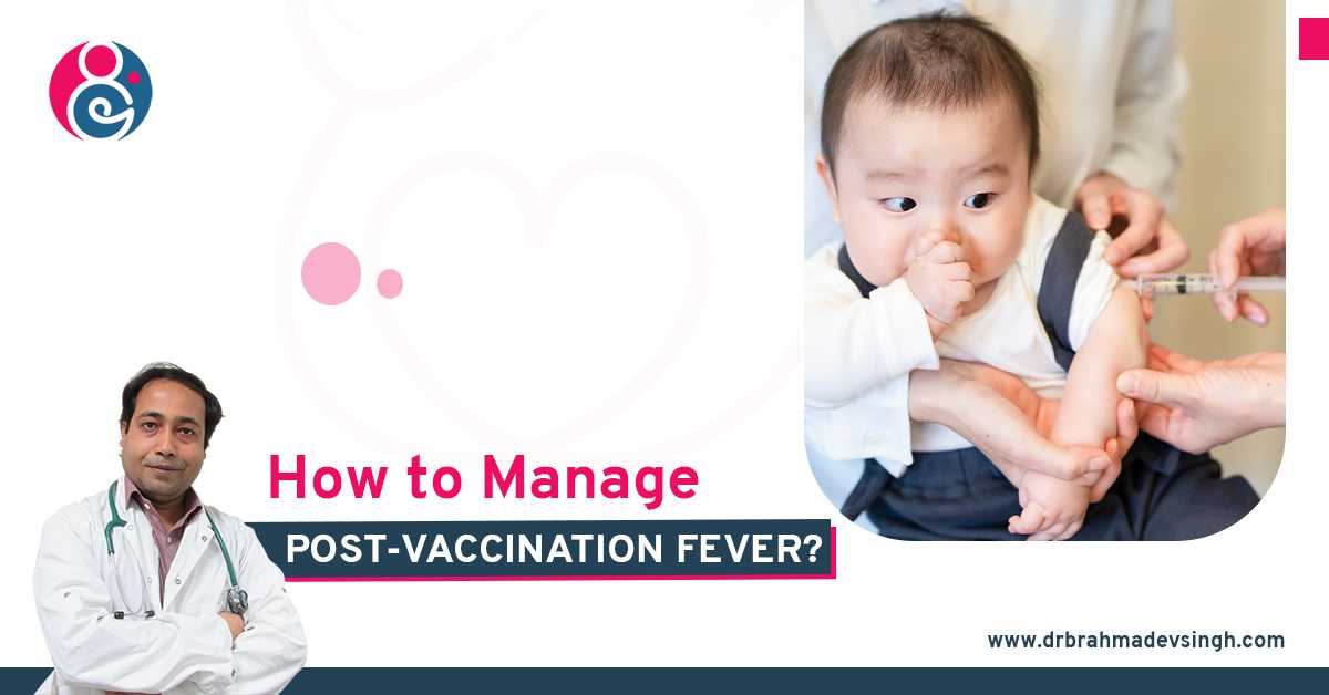 How To Manage Post-Vaccination Fever?