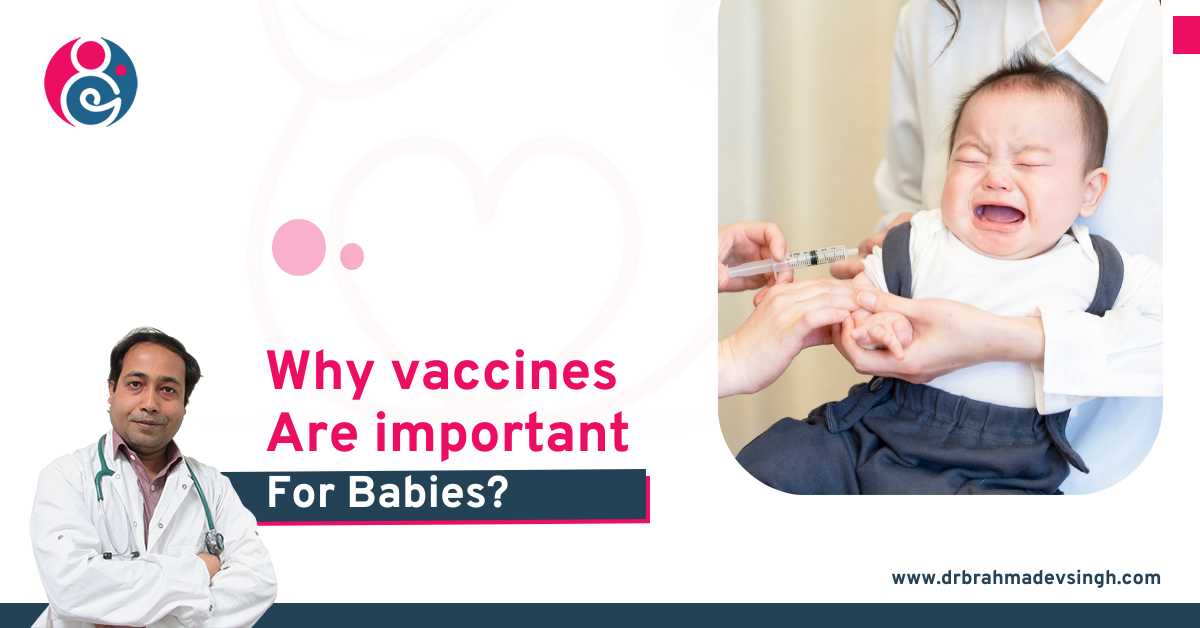 Why Vaccines are Important for Babies?