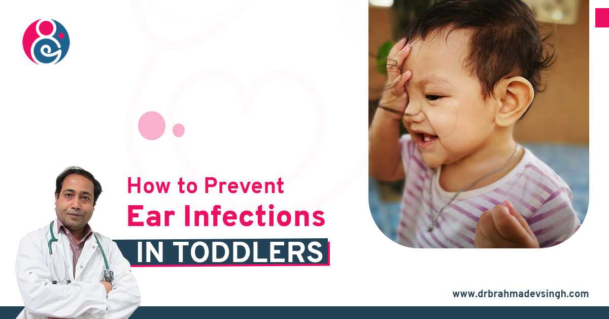 How to Prevent Ear Infections in Toddlers?