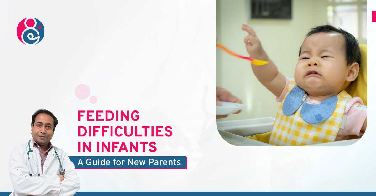 Feeding Difficulties in Infants: A Guide for New Parents